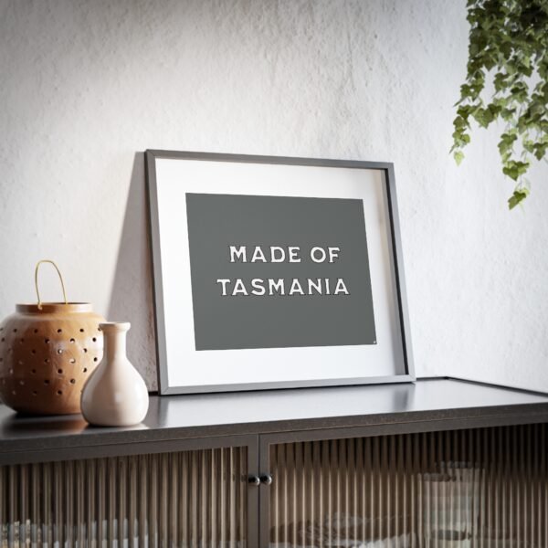 Made of Tasmania Framed Poster — Matte