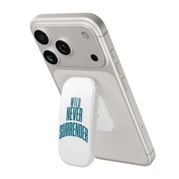 Clickit Phone Stand — "Wild Never Surrender"